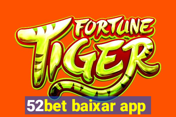 52bet baixar app